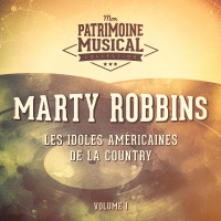 Marty Robbins - Les Idoles Américaines De La Country, Vol. 1